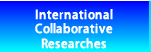 International Collaborative Researches